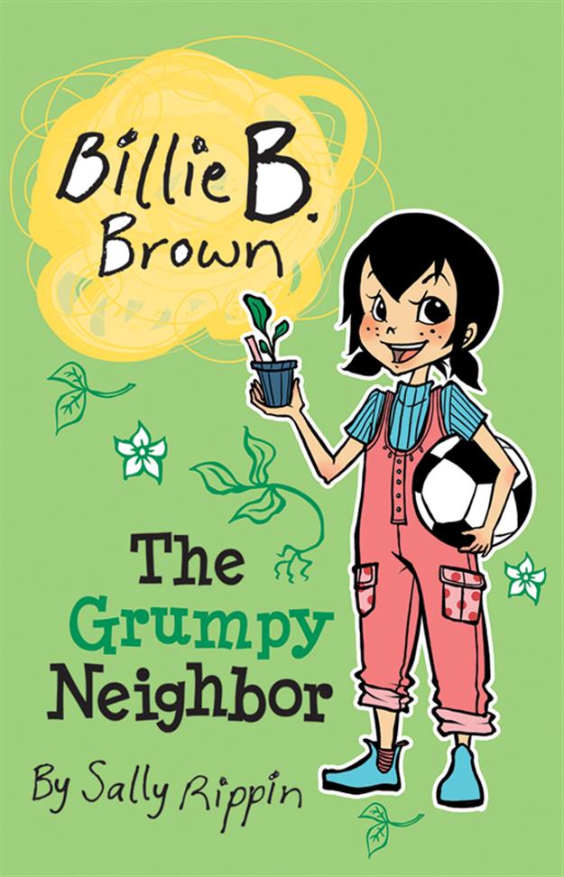 Billie B. Brown, The Grumpy Neighbor Book