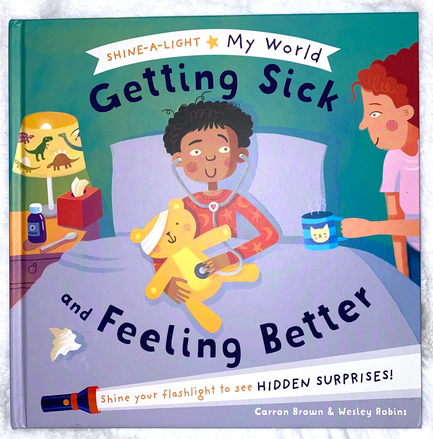 Getting Sick and Feeling Better Book-Shine-a-Light My World